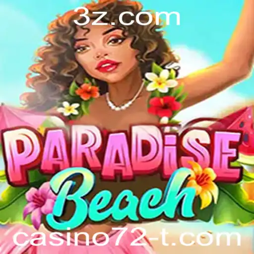 Explorando o Fascinante Mundo do Jogo ParadiseBeach: Aventura e Estratégia no Coração do Casino72